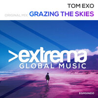 Grazing The Skies - Tom Exo