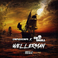 Wellerman - Denoiser & DR SKULL