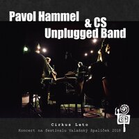 Stále dokola - Pavol Hammel & CS Unplugged Band