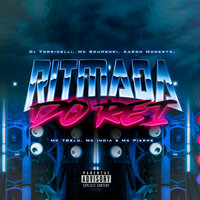 Ritmada Do Rei - DJ TORRICELLI & MC 7 Belo & Aaron Modesto & Mc India & Mc Pierre & Mc Bruhenri