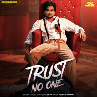 Trust No One - Dil Vir & kulshan Sandhu