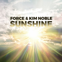 Sunshine - Force & Kim Noble