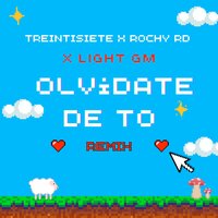 Olvídate de To - Treintisiete & Rochy RD & Light GM