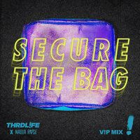 Secure The Bag - THRDL!FE & Nadia Rose