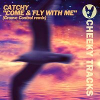 Come & Fly With Me - Catchy & Groove Control