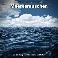 Deine Aura - Meeresrauschen Benno Jänicke & Naturgeräusche & Meeresrauschen