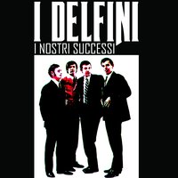 Ritornerò - I Delfini