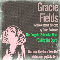 The Colgate-Palmolive Hour Calling the Stars, Melbourne: The Lord's Prayer - Denis Collinson & Gracie Fields