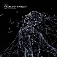 It Rained On Thursday - NDNL & Matt Leger