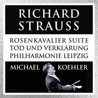 Rosenkavalier-Suite, TrV 227d: IV. Moderato molto sostenuto - Philharmonie Leipzig & Michael Koehler & Рихард Штраус
