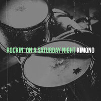 Rockin' on a Saturday Night - Kimono