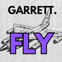 Fly - Garrett.