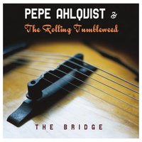 Sweet Sweet Love - Pepe Ahlqvist & The Rolling Tumbleweed & Pepe Ahlqvist