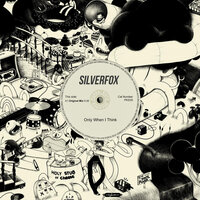 Only When I Think - Silverfox