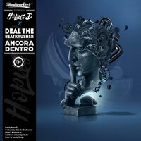 Ancora Dentro - Hardworkers & Deal The BeatKrusher & Hopus D