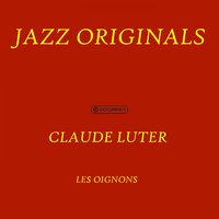 Gate Mouth - Claude Luter