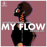 My Flow - Nicolangelo Paredes & Veloz