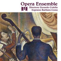 Carmen / Habanera - Opera Ensemble & BARBARA COSTA & Gerardo Colella & Жорж Бизе