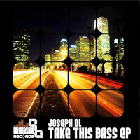 Take This Bass - Joseph DL & Sven Scott