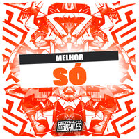 Melhor Só - MC RS & MC Manozin & DJ Caaio Doog