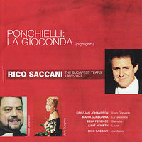 La Gioconda: Act I, Preludio - Rico Saccani & Мария Гулегина & Judit Németh & Kristjan Johansson & Bela Perencz & Амилькаре Понкьелли