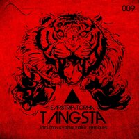 Tangsta - Earstrip & Torha & Zakir