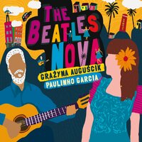Nowhere Man - Grazyna Auguscik & Paulinho Garcia & Steve Eisen & Heitor Garcia & Brett Benteler