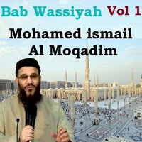 Bab Wassiyah, Pt.3 - Mohamed ismail Al Moqadim