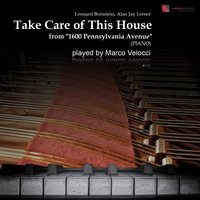 1600 Pennsylvania Avenue: Take Care of This House - Marco Velocci