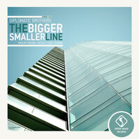 The Bigger Smaller Line - Diplomatic Brothers