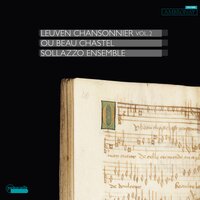 Leuven Chansonnier: No. 28. Esperant que mon bien viendra - Sollazzo Ensemble & Anna Danilevskaïa & Andrew Hallock