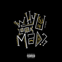 why u look mad - Lil Tecca