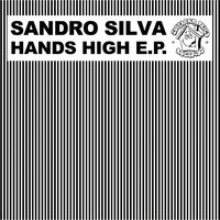 Hands High - Sandro Silva