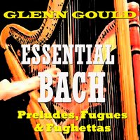 The Klavierbüchlein For Wilhelm Friedemann Bach in F Major, BWV 928: Prelude - Glenn Gould & Johann Sebastian Bach
