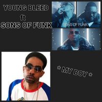 My Boy - Sons Of Funk & Young Bleed