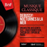 La mer, L. 109: II. Jeux de vagues - Orchestre des Cento Soli & Louis Fourestier & Клод Дебюсси