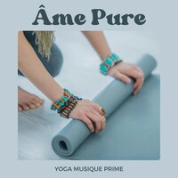 Apaisement et Lumière - Yoga Musique Prime