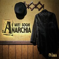 I miei sogni d'anarchia - NUMA
