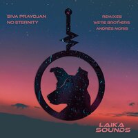 No Eternity - Siva Prayojan & Andrés Moris