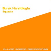 Squadra - Burak Harsitlioglu