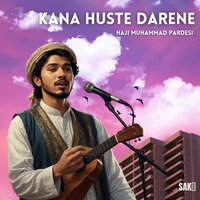 Kana Dost Ne Wafadar Hus - Haji Muhammad Pardesi