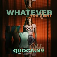Whatever You Want - QUOCAINE O' MALLEY & FLP