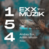 Reason - Andrey Exx & Anton Ishutin