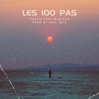 Les 100 pas - Wabitem & Tragik - Le gouffre & Mani Deïz