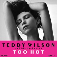 Sweet Lorraine - Teddy Wilson And His Orchestra