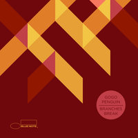 Branches Break - GoGo Penguin