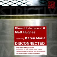 Disconnected - Glenn  Underground & Matt Hughes SJU