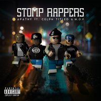 Stomp Rappers - Celph Titled & M.O.P. & Apathy & C-Lance