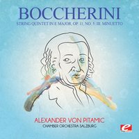 String Quintet in E Major, Op. 11, No. 5: III. Minuetto - Chamber Orchestra Salzburg & Alexander von Pitamic & Луиджи Родольфо Боккерини