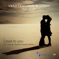 Close To You - Viktor Drzewiecki & J.Gem & Ginger